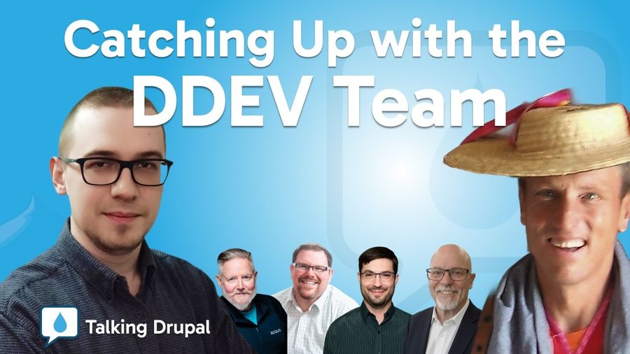 Talking Drupal: Catching Up with the DDEV Team